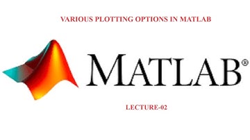 MATLAB Graphics | Lecture 02 | MATLAB Advanced | R2018a