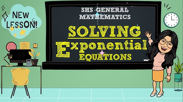 SOLVING EXPONENTIAL EQUATIONS | SHS GENERAL MATHEMATICS GRADE 11