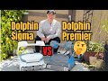 Dolphin Sigma vs Premier: Which One Is Better? π€