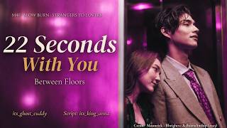 [M4F] – “Between Floors” | 22 Seconds With You [Slow Burn] [Strangers to Lovers] [Romance] screenshot 2