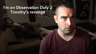 WHAT AM I PLAYING?! | I'm on Observation Duty 2: Timothy's Revenge (Secret Ending)