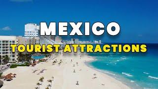 UNDER 5 MINUTES Top 10 Tourist Attractions In Mexico UNDER 5 MINUTES Top 10 Tourist Attractions In Mexico