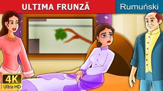 ULTIMA FRUNZĂ | The Last Leaf Story in Romana | @RomanianFairyTales