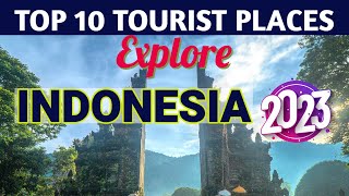 Indonesia top 10 tourist places top10 indoensia touristplaces