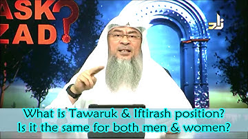 What is Tawarruk and Iftirash position, is it the same for both men and women? - Assim al hakeem