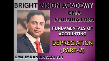 CMA FOUNDATION || DEPRECIATION PART-2 || CMA IMRAN SIR