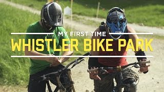 My First Time At The Whistler Bike Park