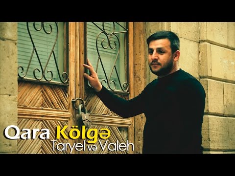 Taryel ve Valeh - Qara Kölge | 2017