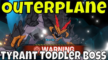 Outerplane - Tyrant Toddler/Boss Fight Stage 8-11