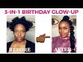 3-IN-1 BIRTHDAY GLOW-UP (HAIR, MAKEUP &amp; OUTFIT GRWM)