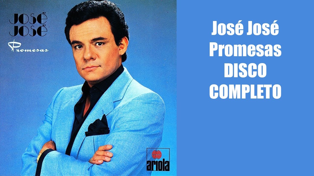 Jose Jose Promesas DISCO COMPLETO - thptnganamst.edu.vn