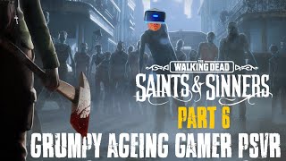 The Walking Dead: Saints & Sinners PSVR - Part 6