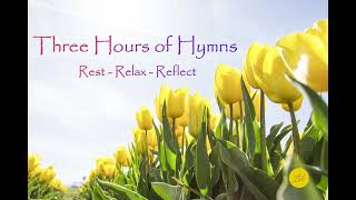 Relaxing Piano: 3 Hours of Hymns to Rest, Relax and Reflect