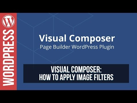 How To Apply Image Filters in Visual Composer for Wordpress