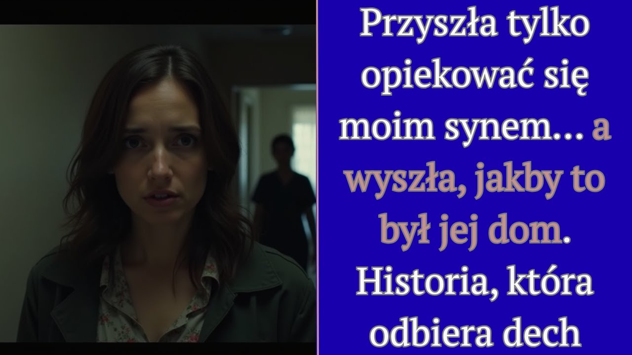 Przyszła do mojego domu jako opiekunka mojego syna. Odeszła jako pani domu