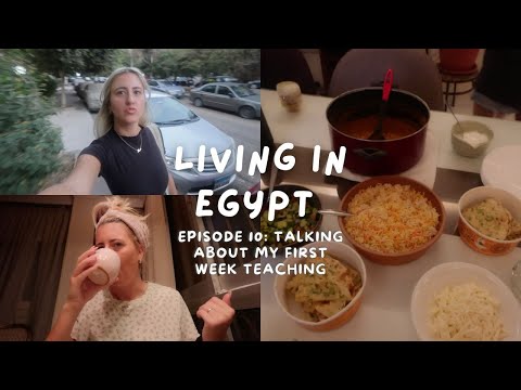 LIVING IN EGYPT | episode 10 – GRWM & my first week teaching ✧ family dinner vibes ✿