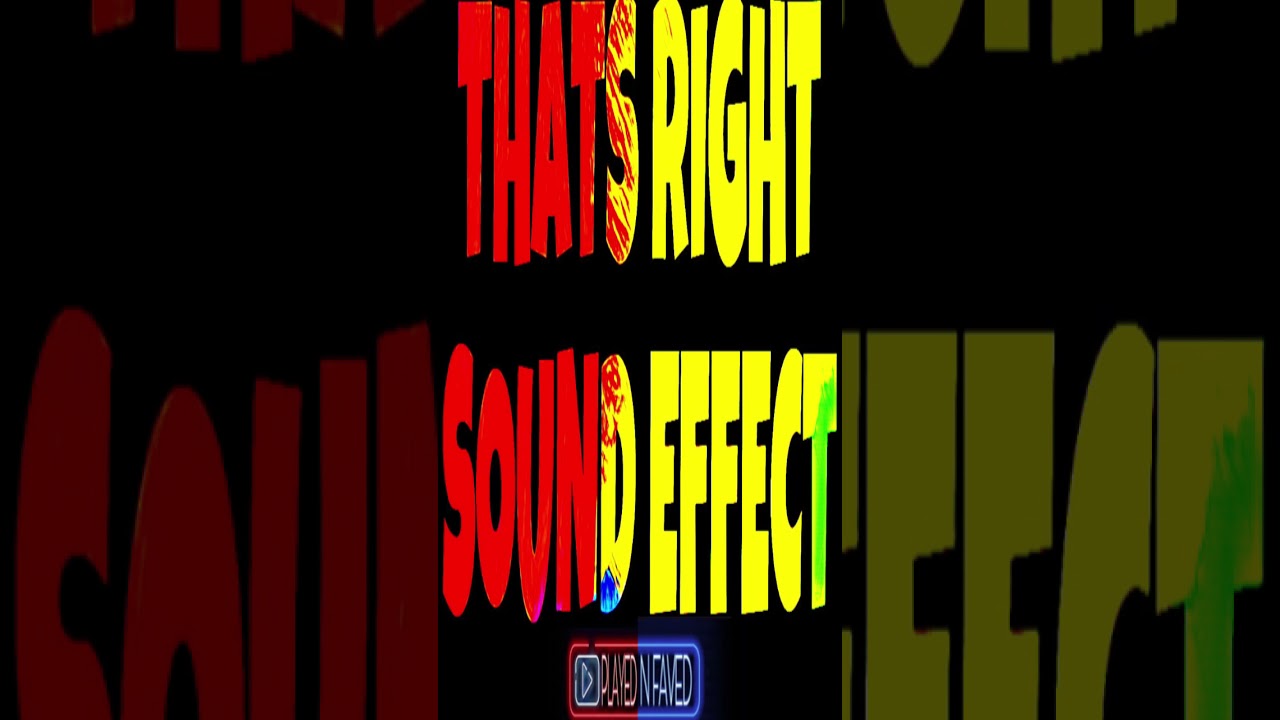 Watch That’s Right Sound Effect / Oww That’s Right Voice Sounds For Video Edits #shorts on YouTube Watch That’s Right Sound Effect / Oww That’s Right Voice Sounds For Video Edits #shorts on YouTube