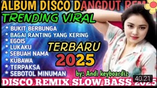 DISCO DANGDUT REMIX ALBUM‼️BUKIT BERBUNGA‼️POPULAR 2925