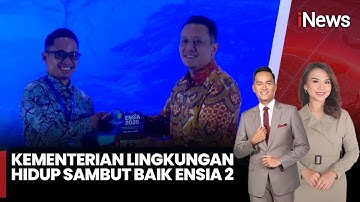 Kementerian Lingkungan Hidup Sambut Baik Ensia 2, Ajak Perusahaan Mengelola Lingkungan | iNews Pagi