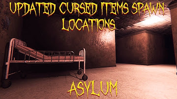 UPDATED Spawn Locations for ALL Cursed Items on Asylum Map | Phasmophobia