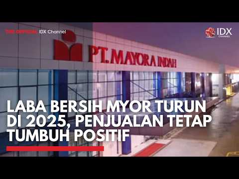 Laba Bersih MYOR Turun di 2025, Penjualan Tetap Tumbuh Positif | 1ST SESSION CLOSING