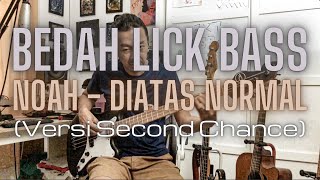 Bass Lick Dissection Noah - Diatas Normal (Second Chance Version)