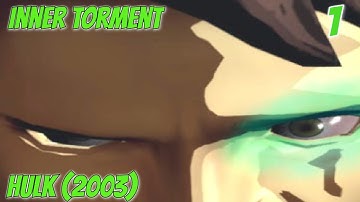 Inner Torment - Hulk (2003) Walkthrough Part 1 (StoryMode)