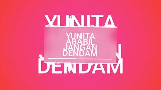 Jangan Dendam - Yunita Ababil