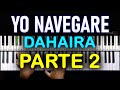 Yo Navegare (2 Parte) | &quot;Dahaira&quot; || &quot;Piano Tutorial&quot; | I&#39;m Mirand