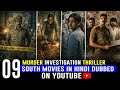 Top 9 New South Indian Suspense Thriller Movies in Hindi | South Murder Mystery Movies Hindi Dubbed 