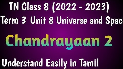 Chandrayaan 2| Class 8 Science Term 3 Unit 8 Universe and Space @deepikasciencecorner