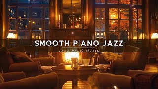 Smooth Piano Jazz 🍂 Relaxing Jazz Music for Working, Studying