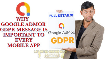 Why Google AdMob GDPR Message Is Important To Every Mobile App. (Advanced Knowledge)