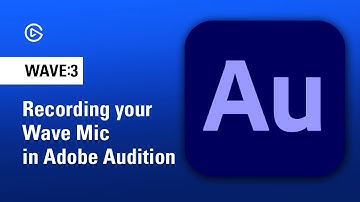 How to Record Your Elgato Wave Microphone in Adobe Audition