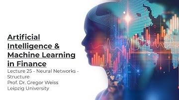 AI & ML in Finance - Lecture - 25 - Neural Networks: Structure