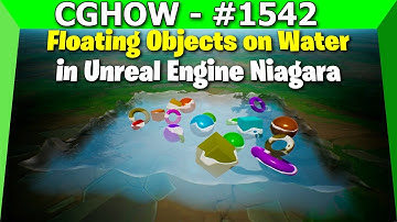 Showcase: Creating Floating Objects on Water in UE4 Niagara
