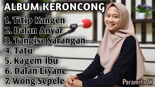 ALBUM KERONCONG || LAGU JAWA HITS | DALAN ANYAR , TITIP KANGEN Cover Paramita Wijayanti