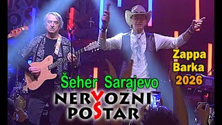 NERVOZNI POŠTAR - Šeher Sarajavo / Nova Zappa Barka - Beograd / 2026