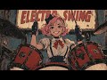 40-Min Electro Swing Drum Mix | Instrumental Music No Copyright
