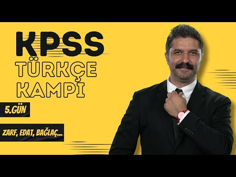 KPSS Türkçe Kampı / 5.GÜN / ZARF, EDAT, BAĞLAÇ, ÜNLEM / RÜŞTÜ HOCA