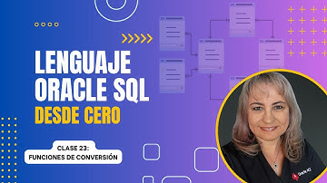 Oracle SQL - Curso Completo | Clase 23: Funciones de Conversión
