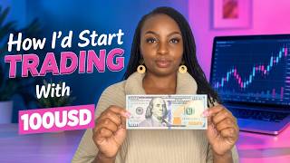 How I'd Start Trading If I Had $100