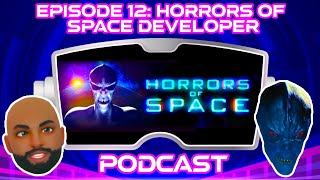 VR Developer Interview: Horrors of Space | Behind The VR Headset Podcast Ep.12 | VR Podcast
