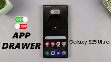 How To Enable / Disable Apps Screen (App Drawer) On Samsung Galaxy S25 / S25 Ultra