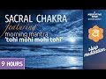 Sleep Chakra Meditation Music | SACRAL CHAKRA | Tohi Mohi Morning Mantra Chanting | Deep Sleep