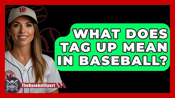 What Does Tag Up Mean In Baseball? - The Baseball Xpert
