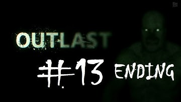 Outlast Walkthrough Part 13 Ending (PC/PS4)