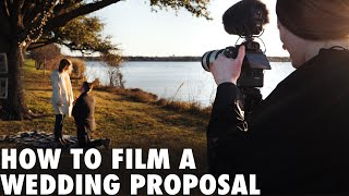 How to Film A Marriage Proposal: Behind The Scenes Of A Real Wedding Engagement