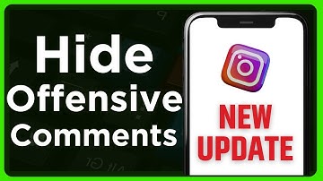 How to Hide Offensive Comments on Instagram - Full Guide