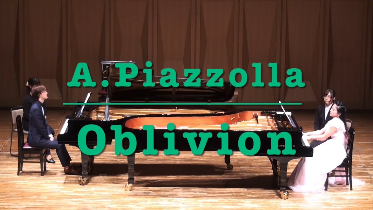 2Pianos】A.Piazzolla／Oblivion〜A.ピアソラ／オブリビオン〜2台